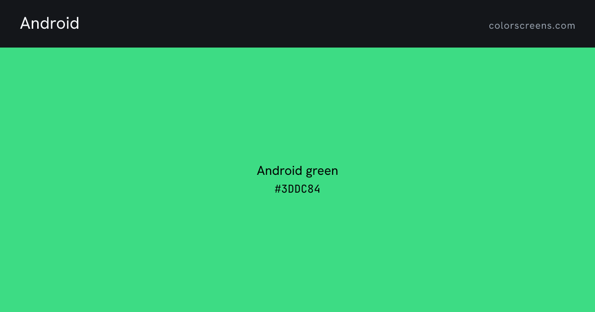 Android brand colors: Android green #3DDC84