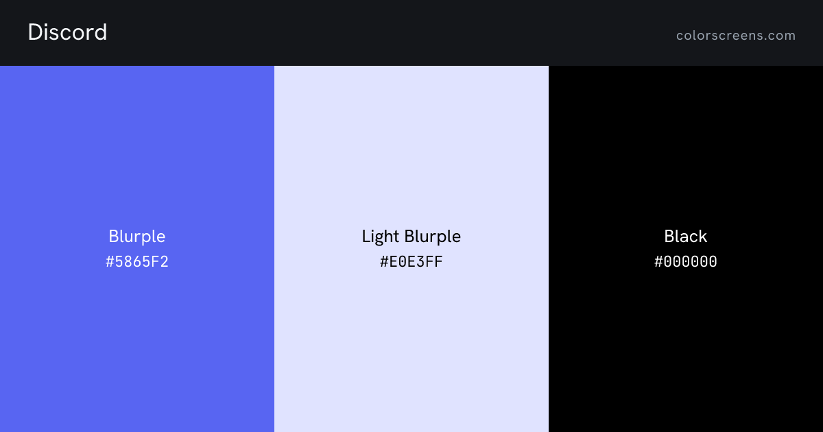 Discord brand colors: Blurple #5865F2, Light Blurple #E0E3FF, Black #000000
