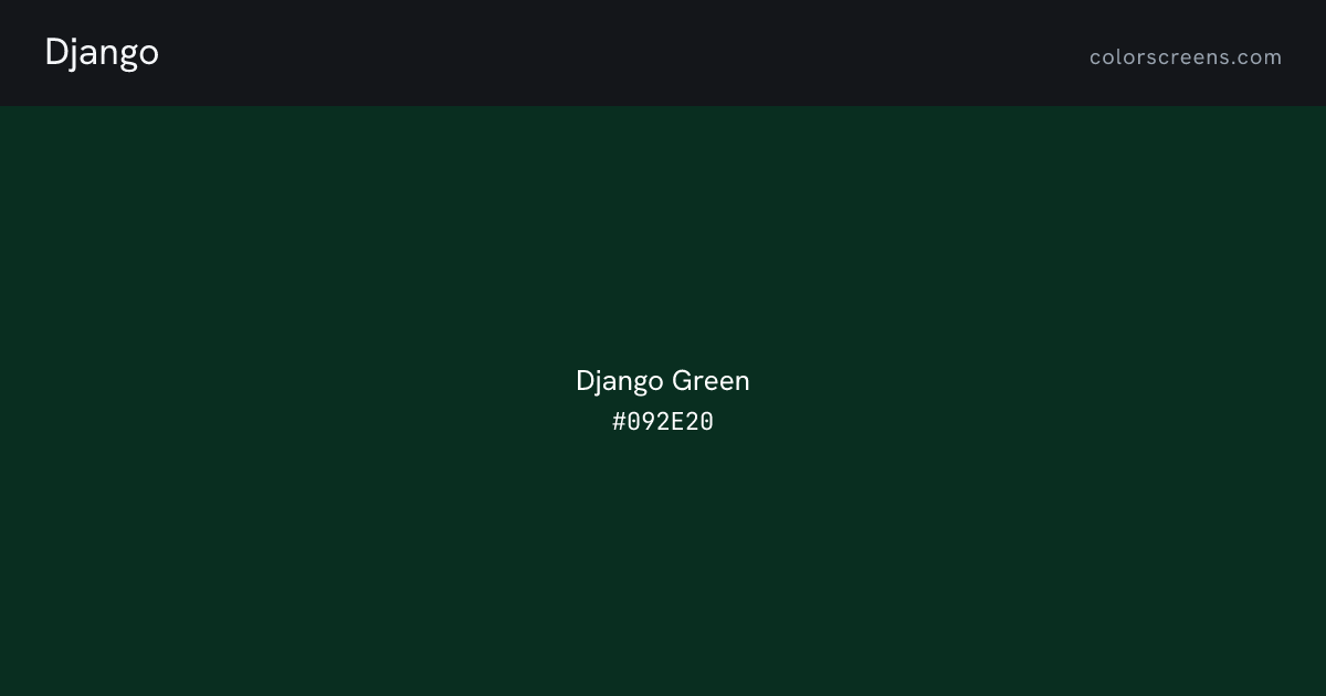 Django brand colors: Django Green #092E20