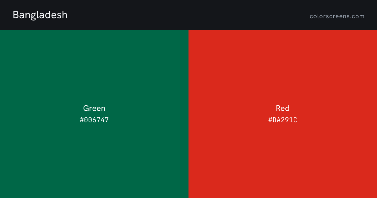 Bangladesh flag colors: Green #006747, Red #DA291C
