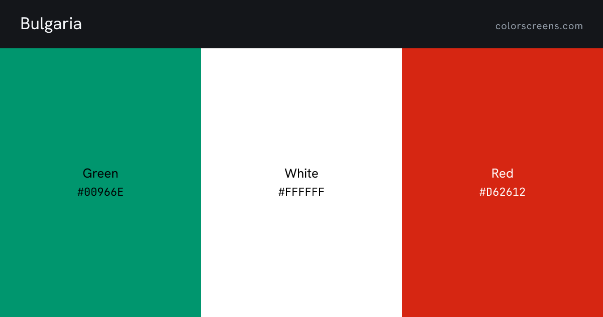 Bulgaria flag colors: Green #00966E, White #FFFFFF, Red #D62612