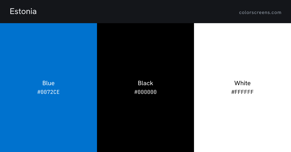 Estonia flag colors: Blue #0072CE, Black #000000, White #FFFFFF