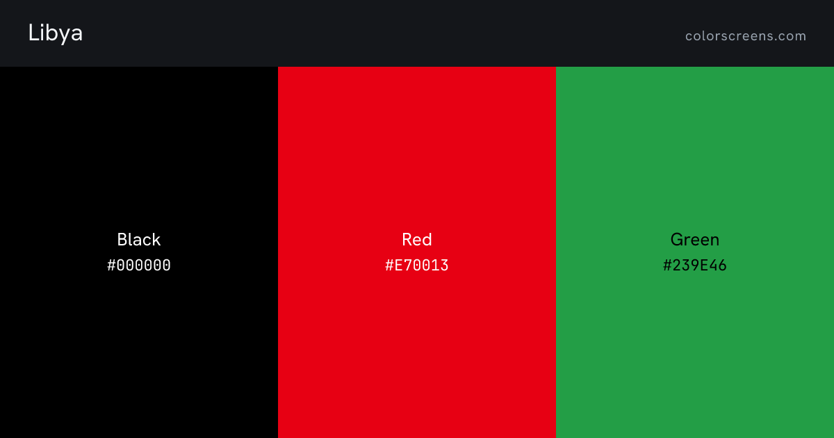 Libya flag colors: Black #000000, Red #E70013, Green #239E46