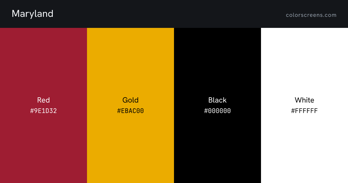 Maryland flag colors: Red #9E1D32, Gold #EBAC00, Black #000000, White #FFFFFF