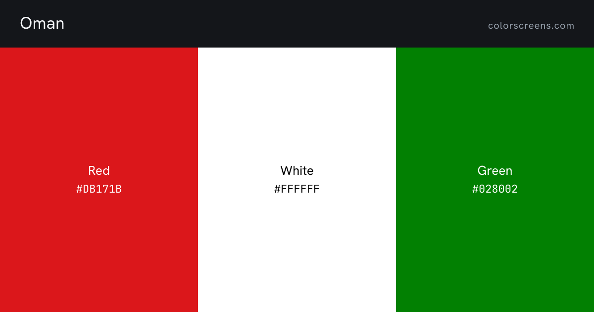 Oman flag colors: Red #DB171B, White #FFFFFF, Green #028002