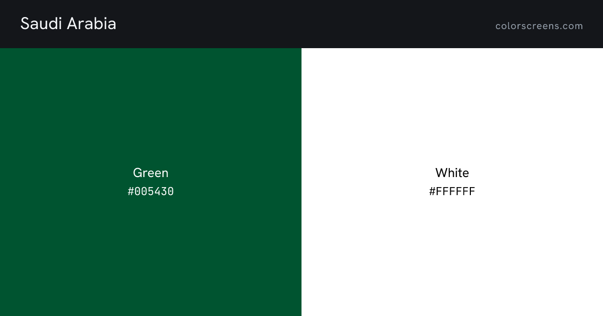 Saudi Arabia flag colors: Green #005430, White #FFFFFF