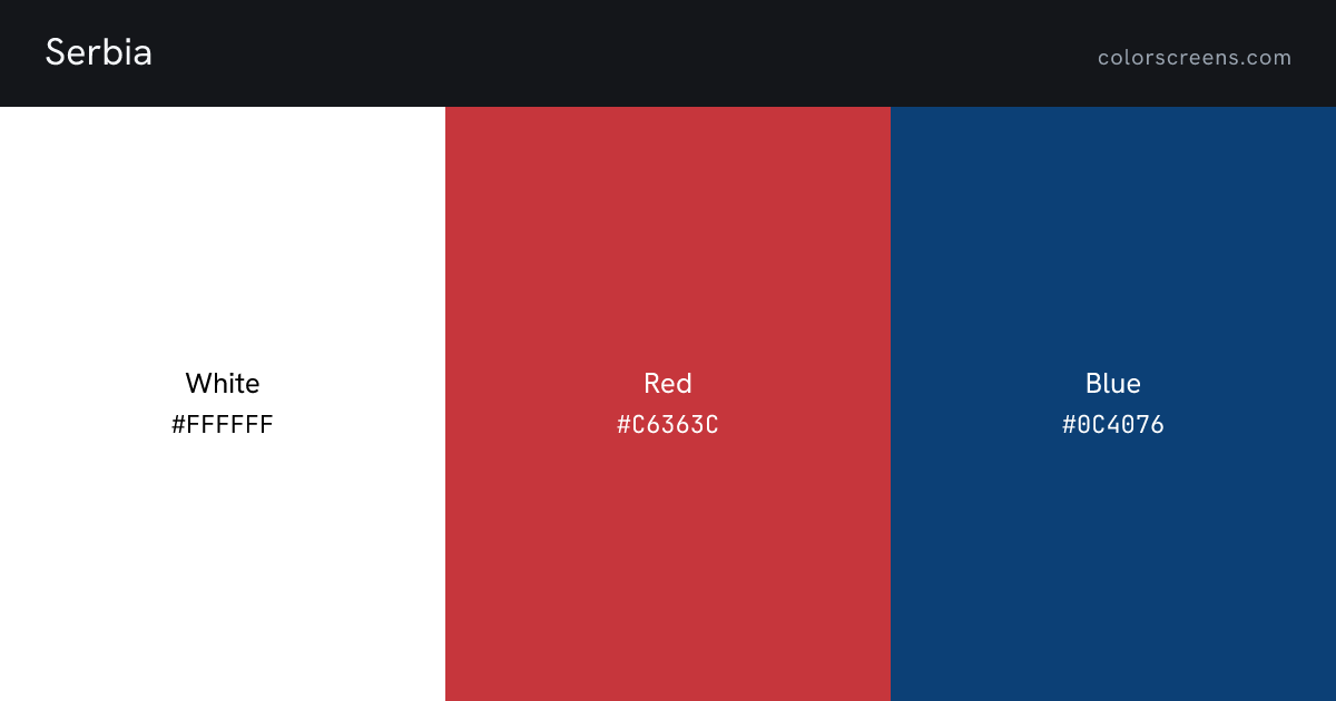 Serbia flag colors: White #FFFFFF, Red #C6363C, Blue #0C4076
