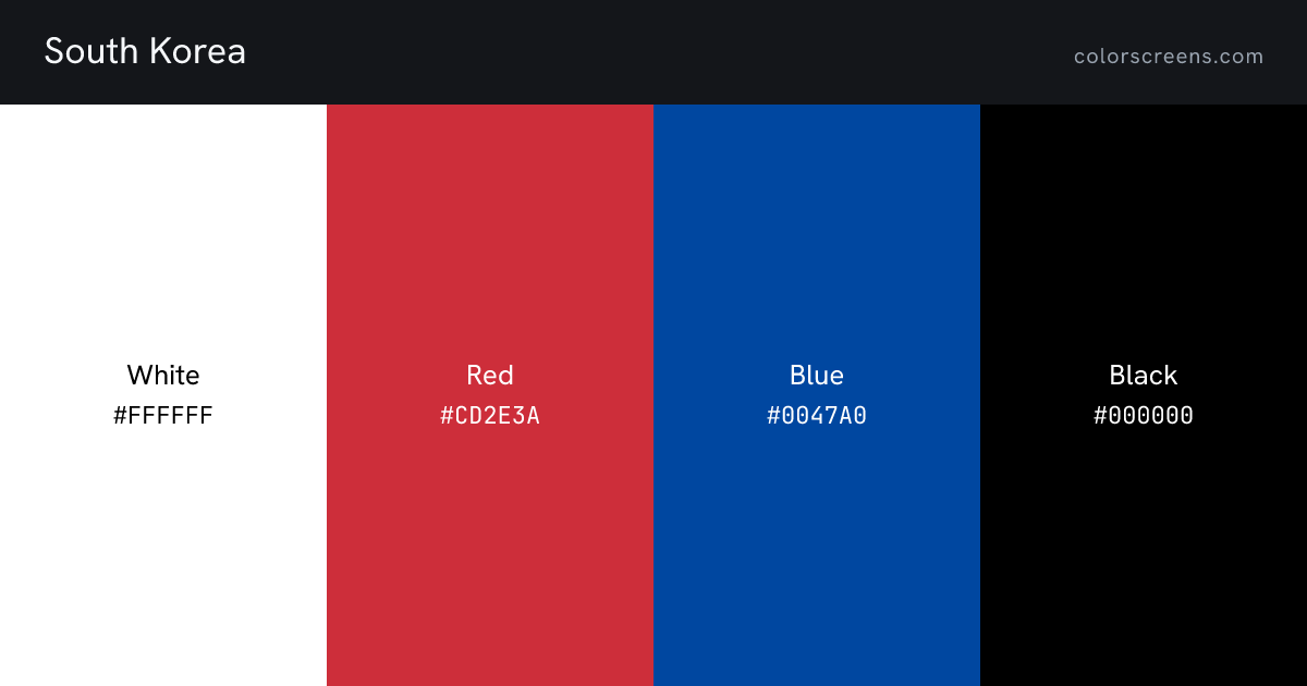 South Korea flag colors: White #FFFFFF, Red #CD2E3A, Blue #0047A0, Black #000000