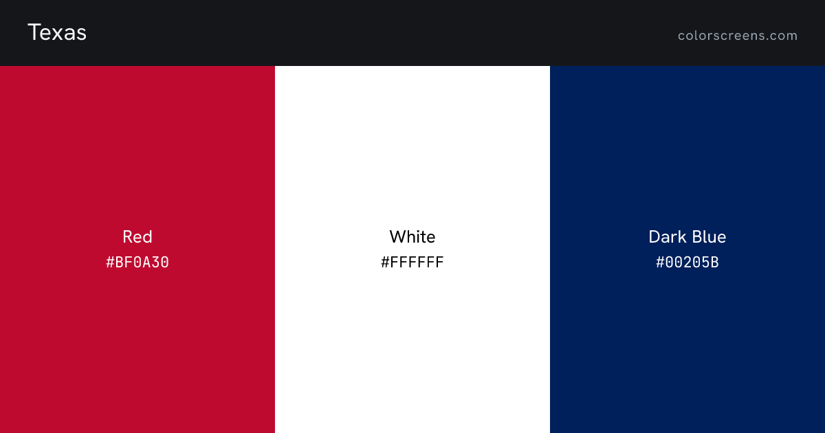 Texas flag colors: Red #BF0A30, White #FFFFFF, Dark Blue #00205B