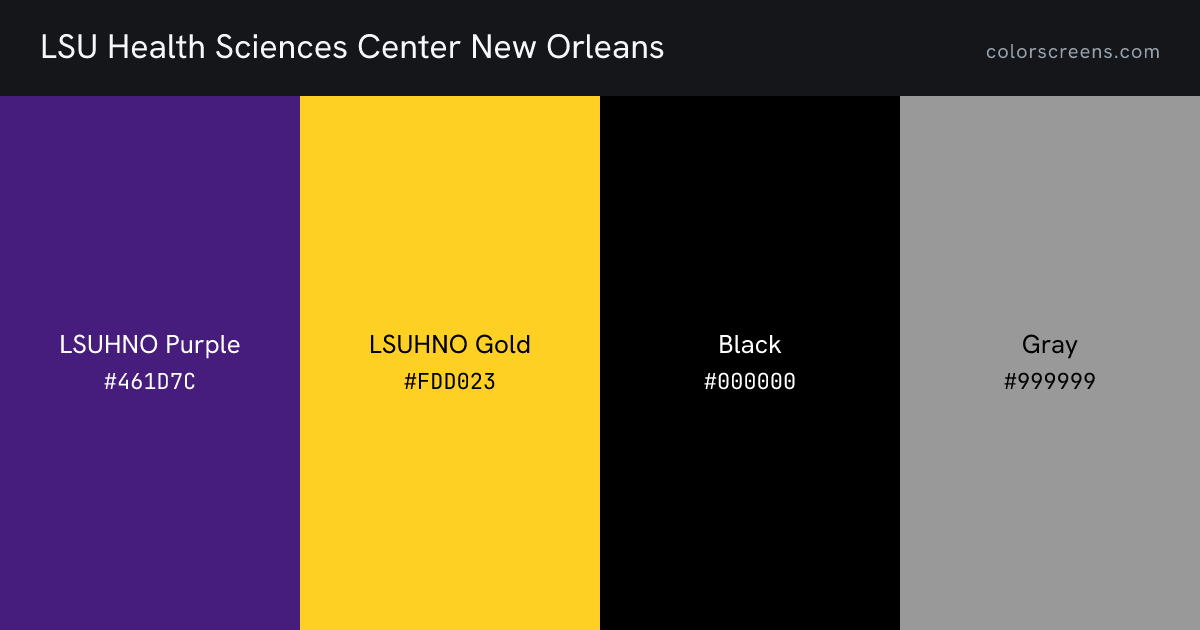 LSU Health Sciences Center New Orleans brand colors: LSUHNO Purple #461D7C, LSUHNO Gold #FDD023, Black #000000, Gray #999999
