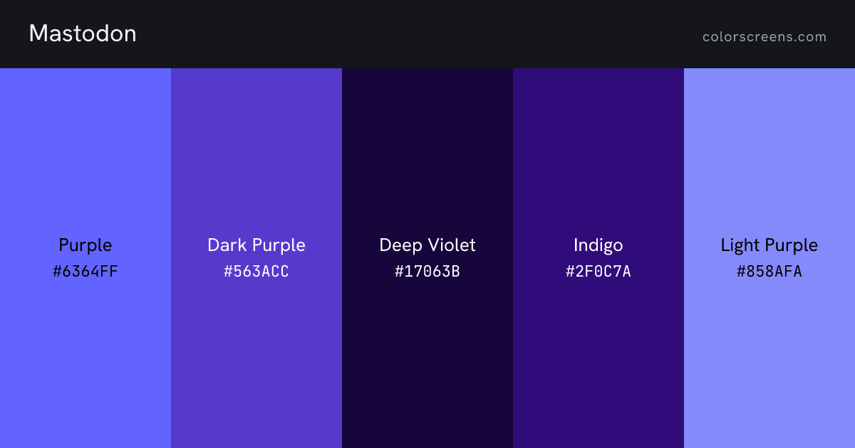 Mastodon brand colors: Purple #6364FF, Dark Purple #563ACC, Deep Violet #17063B, Indigo #2F0C7A, Light Purple #858AFA