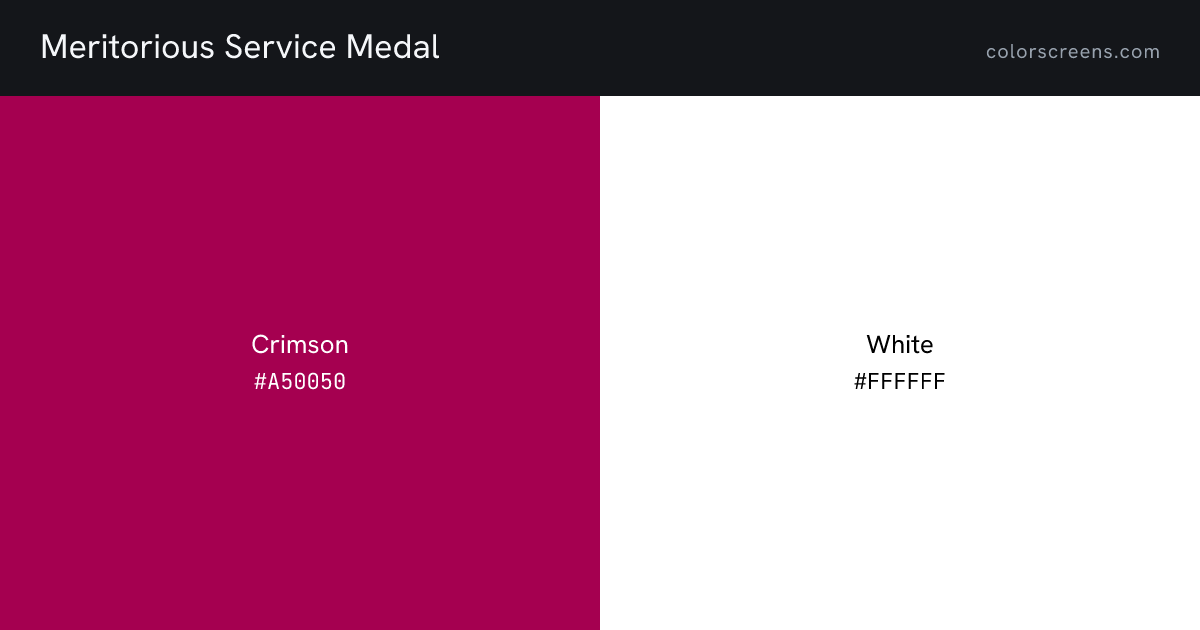 Meritorious Service Medal ribbon colors: Crimson #A50050, White #FFFFFF
