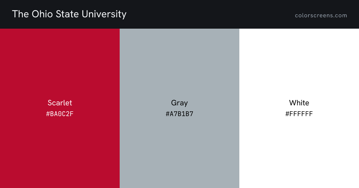 The Ohio State University brand colors: Scarlet #BA0C2F, Gray #A7B1B7, White #FFFFFF