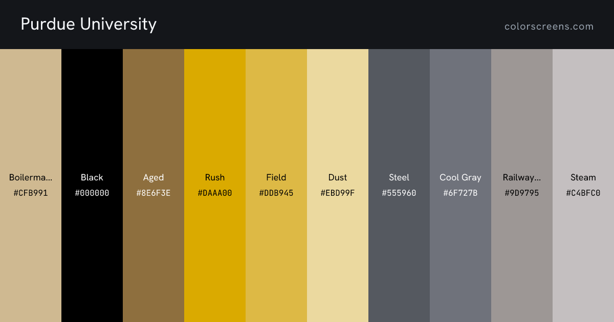 Purdue University brand colors: Boilermaker Gold #CFB991, Black #000000, Aged #8E6F3E, Rush #DAAA00, Field #DDB945, Dust #EBD99F, Steel #555960, Cool Gray #6F727B, Railway Gray #9D9795, Steam #C4BFC0