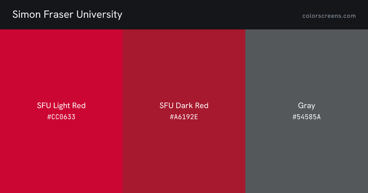 Simon Fraser University brand colors: SFU Light Red #CC0633, SFU Dark Red #A6192E, Gray #54585A