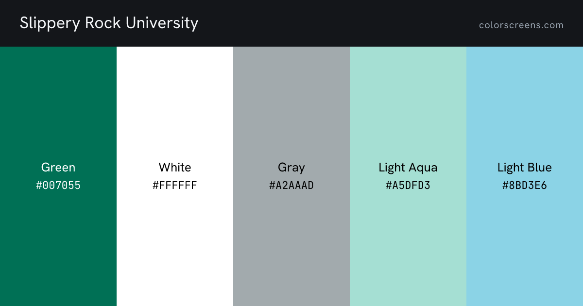 Slippery Rock University brand colors: Green #007055, White #FFFFFF, Gray #A2AAAD, Light Aqua #A5DFD3, Light Blue #8BD3E6
