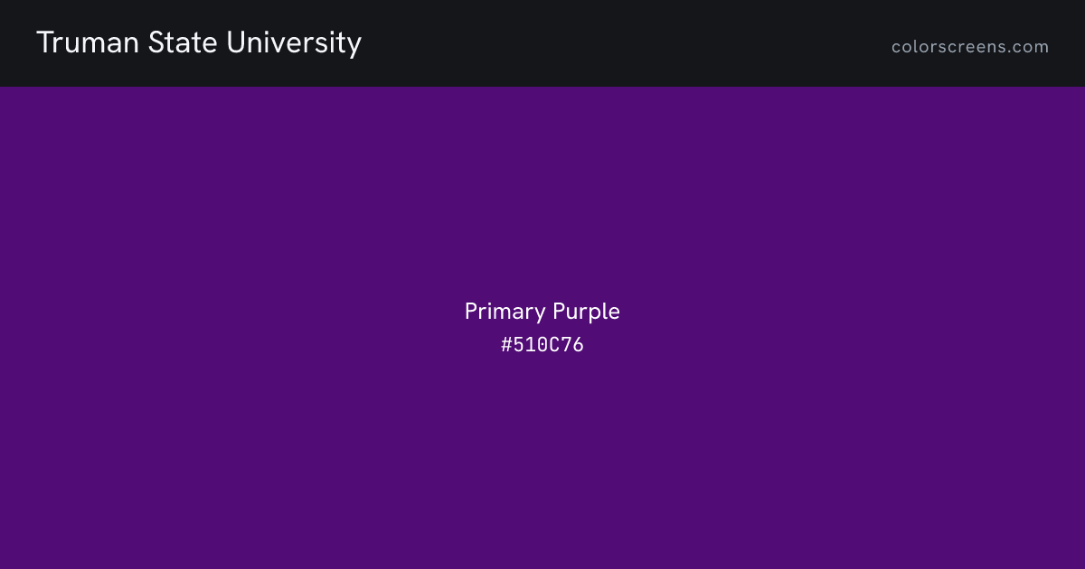 Truman State University brand colors: Primary Purple #510C76