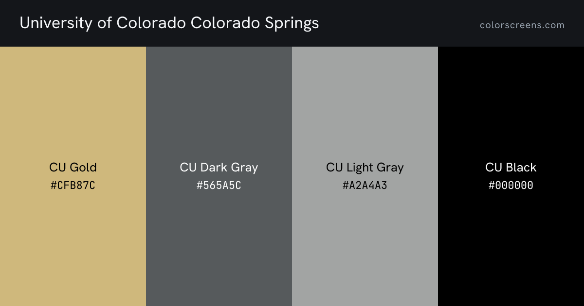 University of Colorado Colorado Springs brand colors: CU Gold #CFB87C, CU Dark Gray #565A5C, CU Light Gray #A2A4A3, CU Black #000000