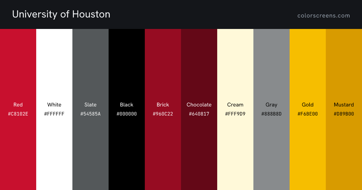 University of Houston brand colors: Red #C8102E, White #FFFFFF, Slate #54585A, Black #000000, Brick #960C22, Chocolate #640817, Cream #FFF9D9, Gray #888B8D, Gold #F6BE00, Mustard #D89B00, ...