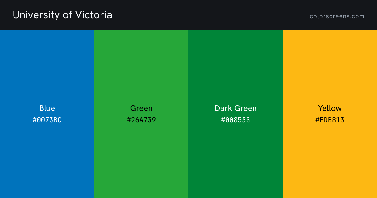 University of Victoria brand colors: Blue #0073BC, Green #26A739, Dark Green #008538, Yellow #FDB813