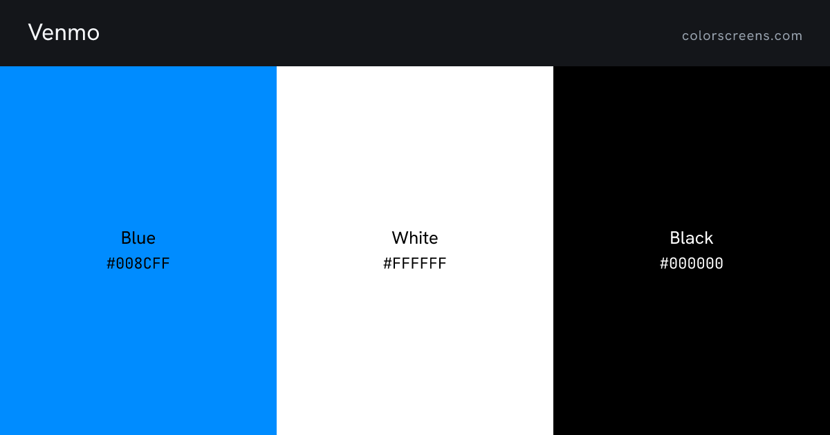 Venmo brand colors: Blue #008CFF, White #FFFFFF, Black #000000