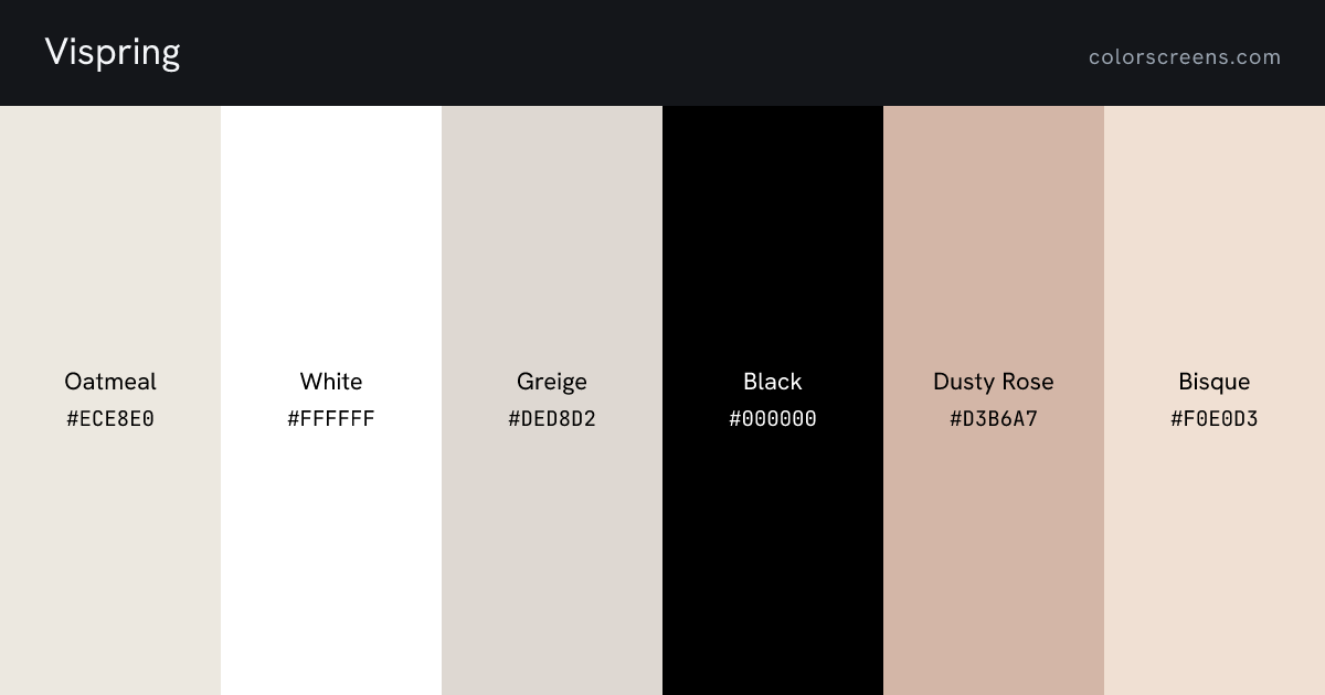 Vispring brand colors: Oatmeal #ECE8E0, White #FFFFFF, Greige #DED8D2, Black #000000, Dusty Rose #D3B6A7, Bisque #F0E0D3